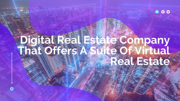 026917631Digital Real Estate Company That Offers A Suite Of Virtual Real Estate.jpg